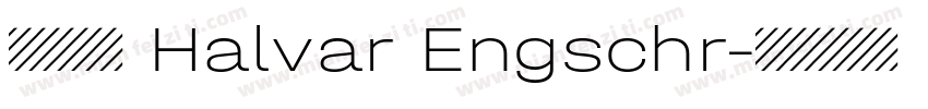 字体全称 Halvar Engschr字体转换